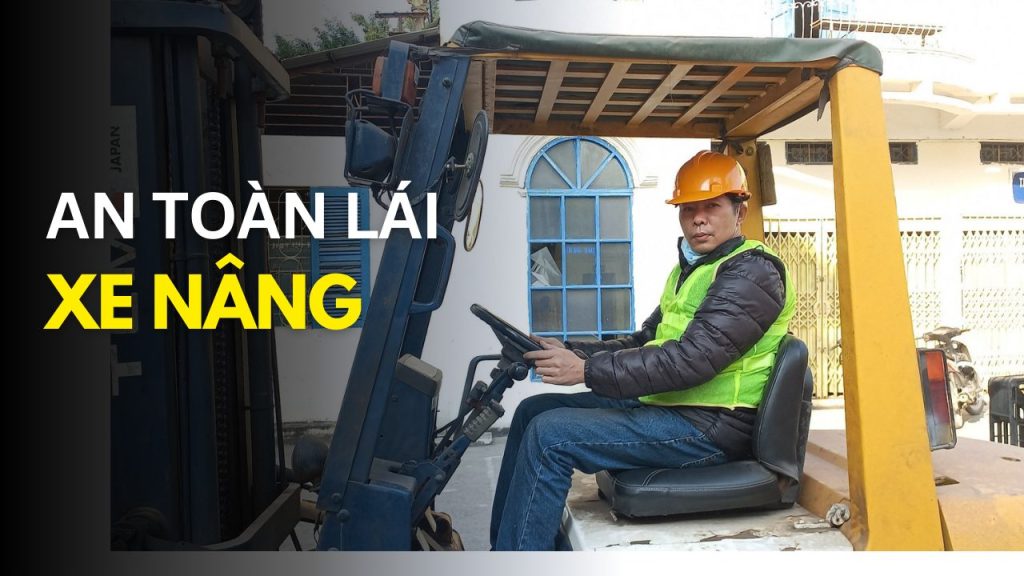An toàn lái xe nâng