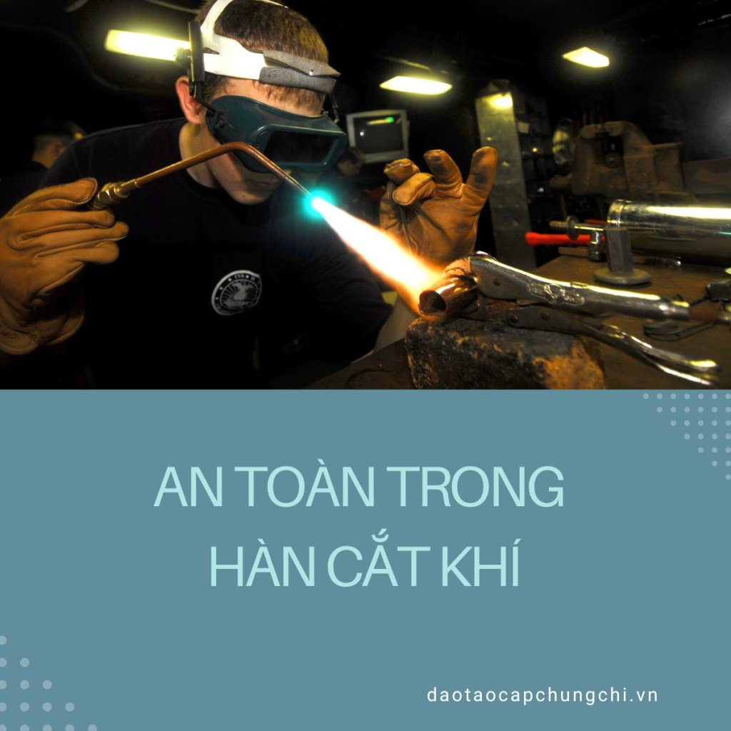 an toàn trong hàn cắt khí 