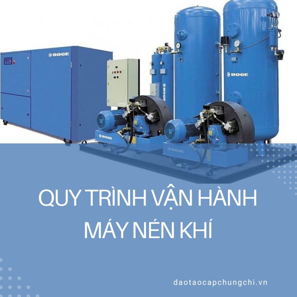 Quy trình vận hành máy nén khí 3 Quy trình vận hành máy nén khí